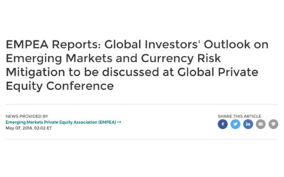 EMPEA Reports: Global Investors’ Outlook on Emerging Markets and Currency Risk Mitigation to be discussed at Global Private Equity Conference